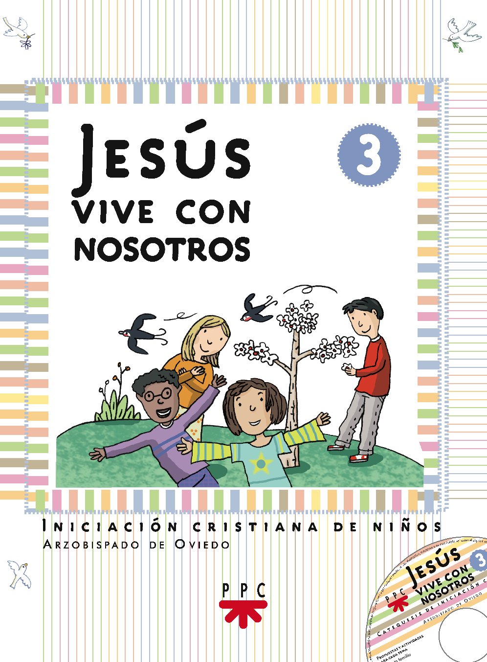 Jesús Vive Con Nosotros 3: Iniciación cristiana de niños del Arzobispado de Oviedo (Catequesis Asturias)
