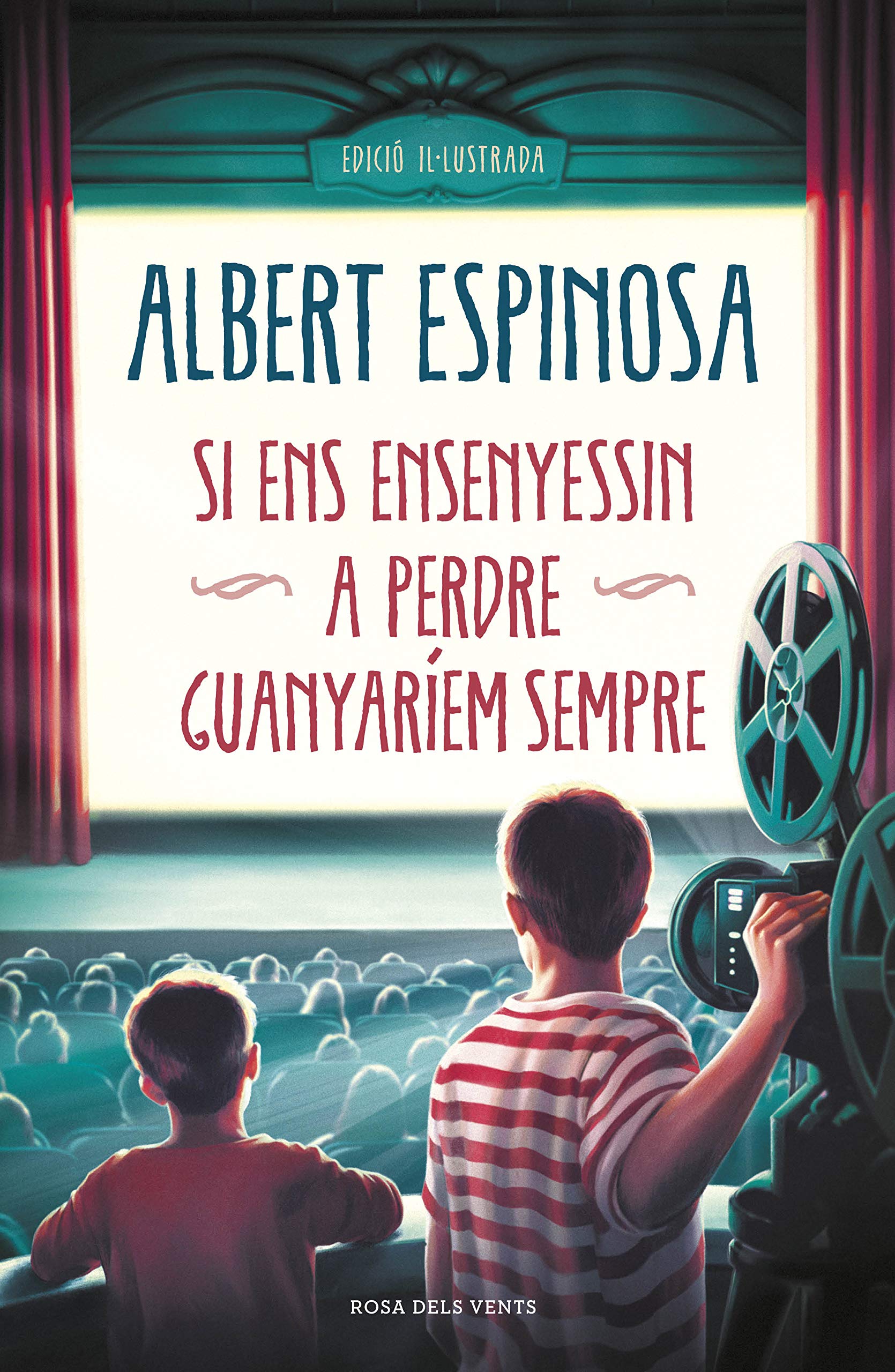 Si ens ensenyessin a perdre, guanyaríem sempre (Albert Espinosa)