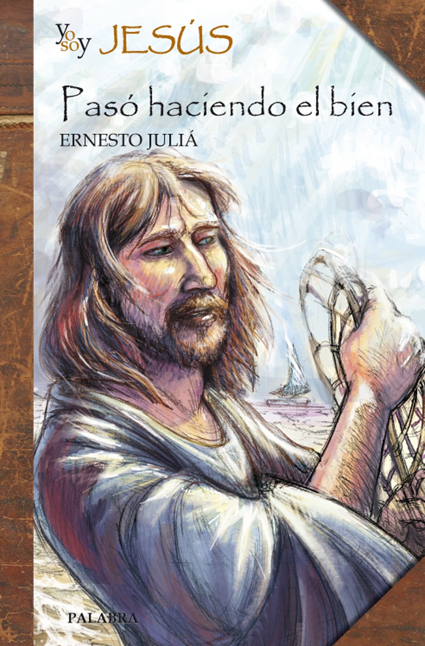 Yo Soy Jesus. Paso Haciendo el bien (Biografías juveniles)