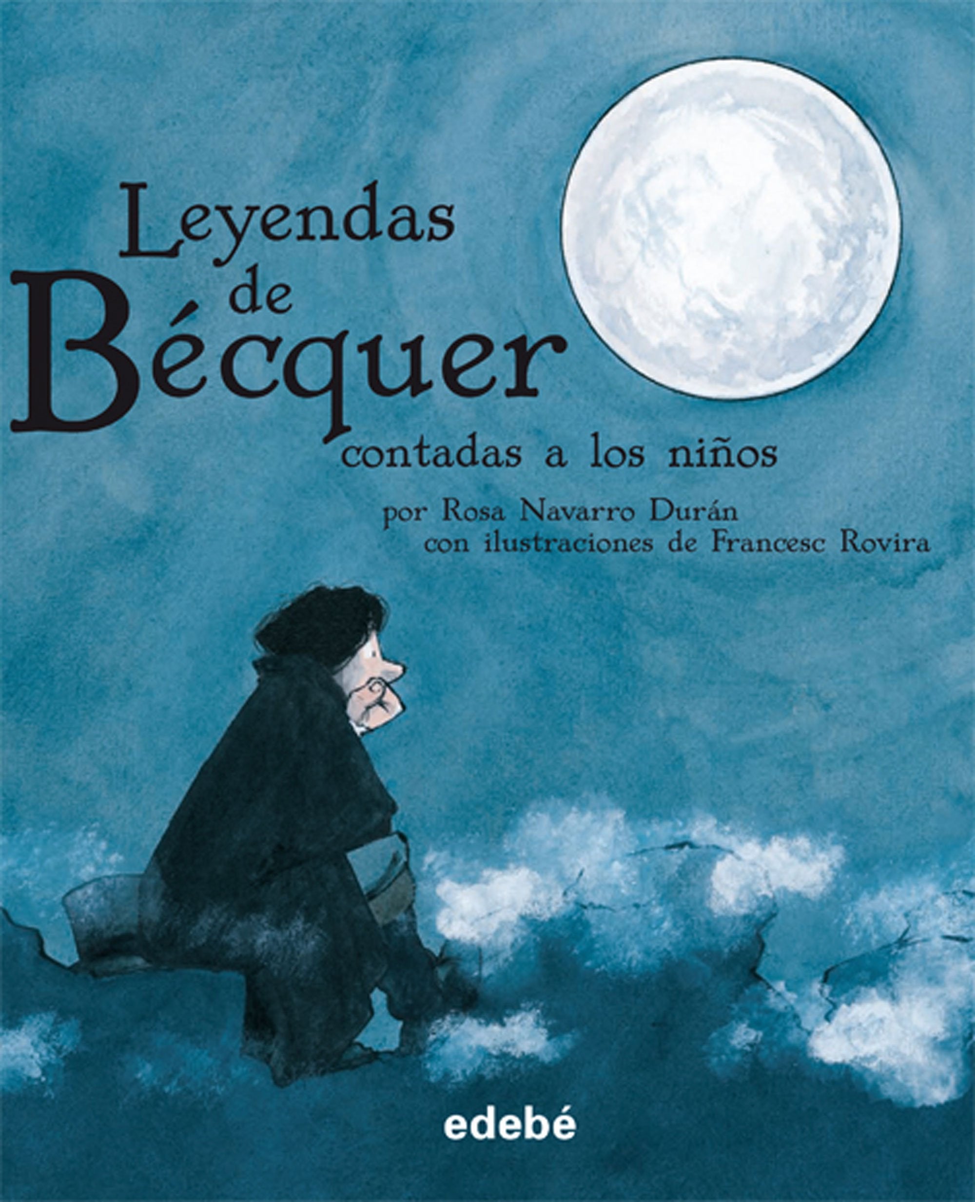 LEYENDAS DE BÉCQUER CONTADAS A LOS NIÑOS (CLÁSICOS CONTADOS A LOS NIÑOS)