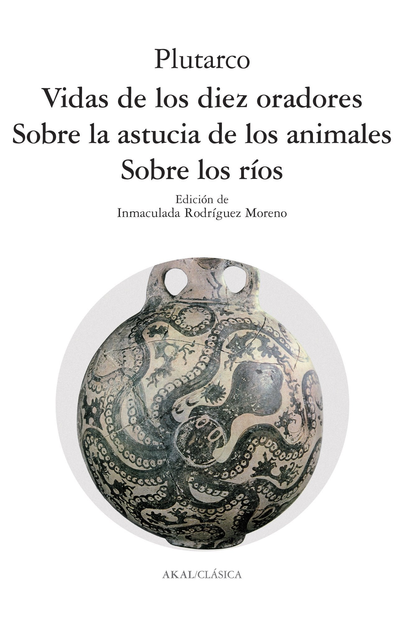 Vidas de los diez oradores. Sobre los ríos. Sobre la astucia de los animales: 78 (Clásica)
