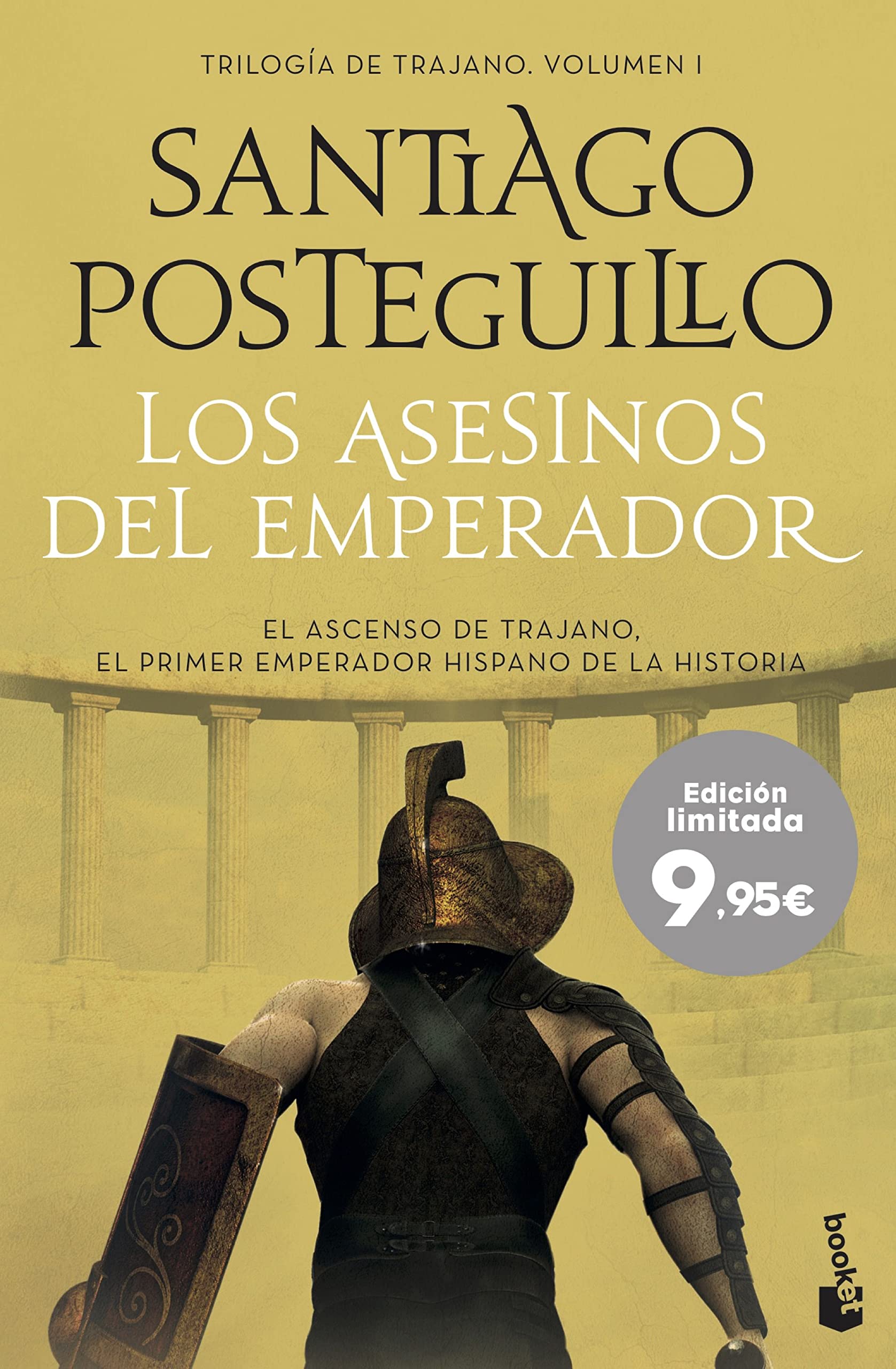 Los asesinos del emperador: El ascenso de Trajano. El primer emperador hispano de la historia (Especial Posteguillo)