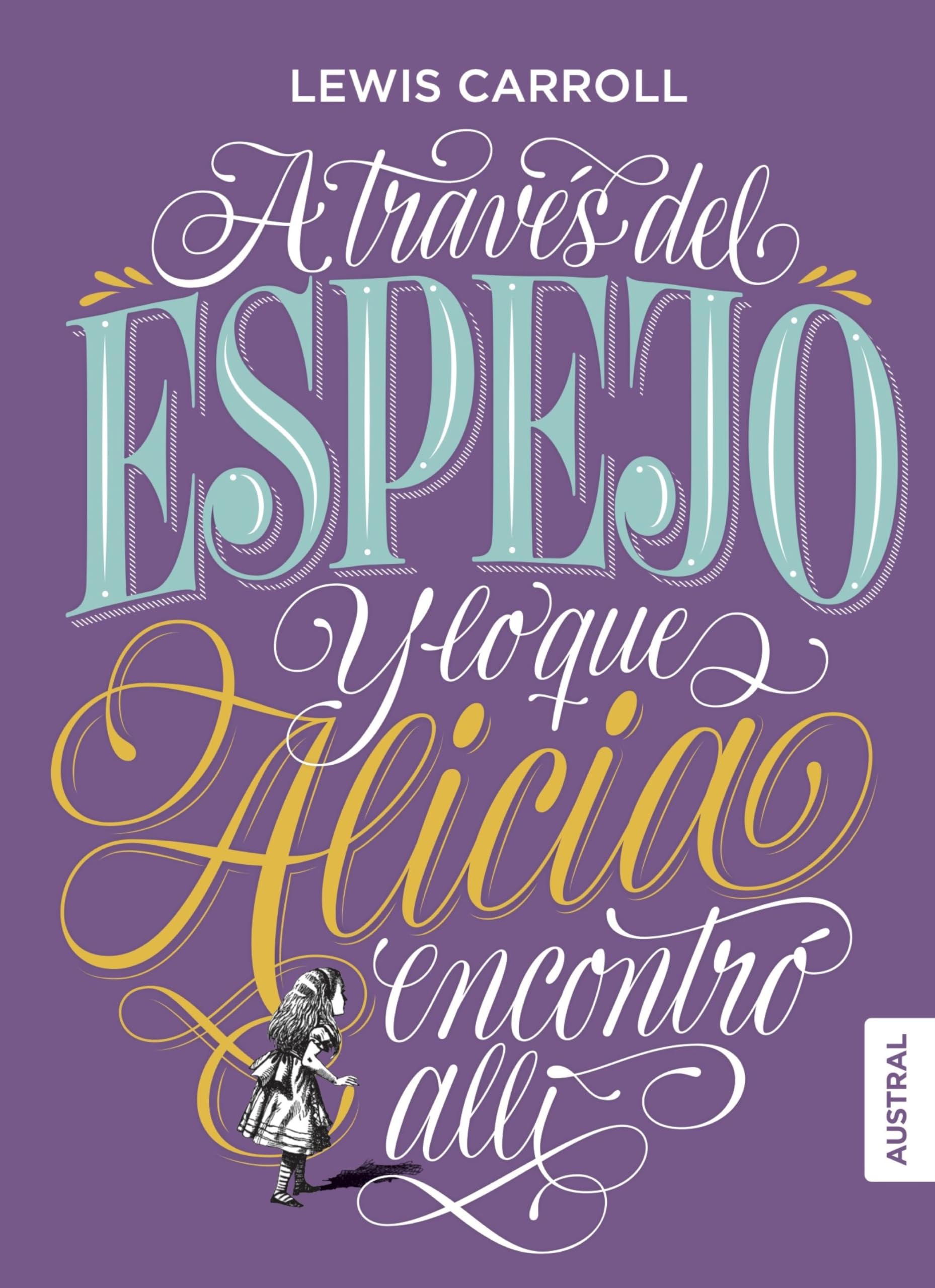 A través del espejo y lo que Alicia encontró allí (Austral Intrépida)