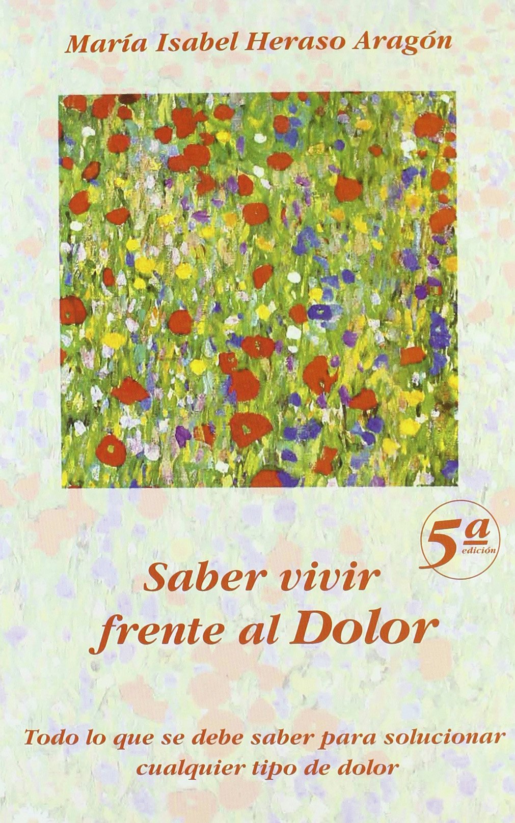 Saber vivir frente al Dolor (SIN COLECCION)