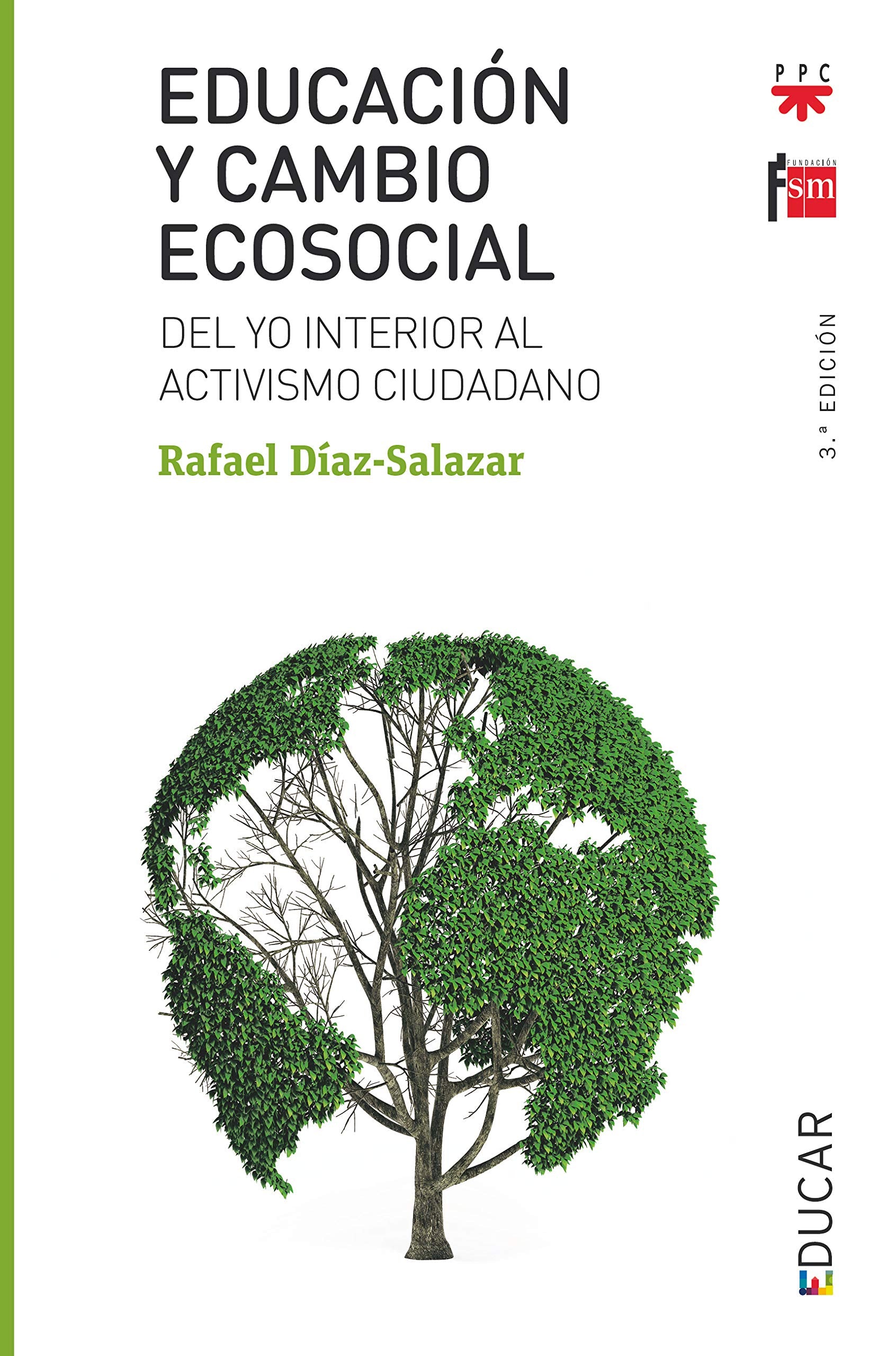 Educación Y Cambio Ecosocial: Del yo interior al activismo ciudadano: 114 (Educar)
