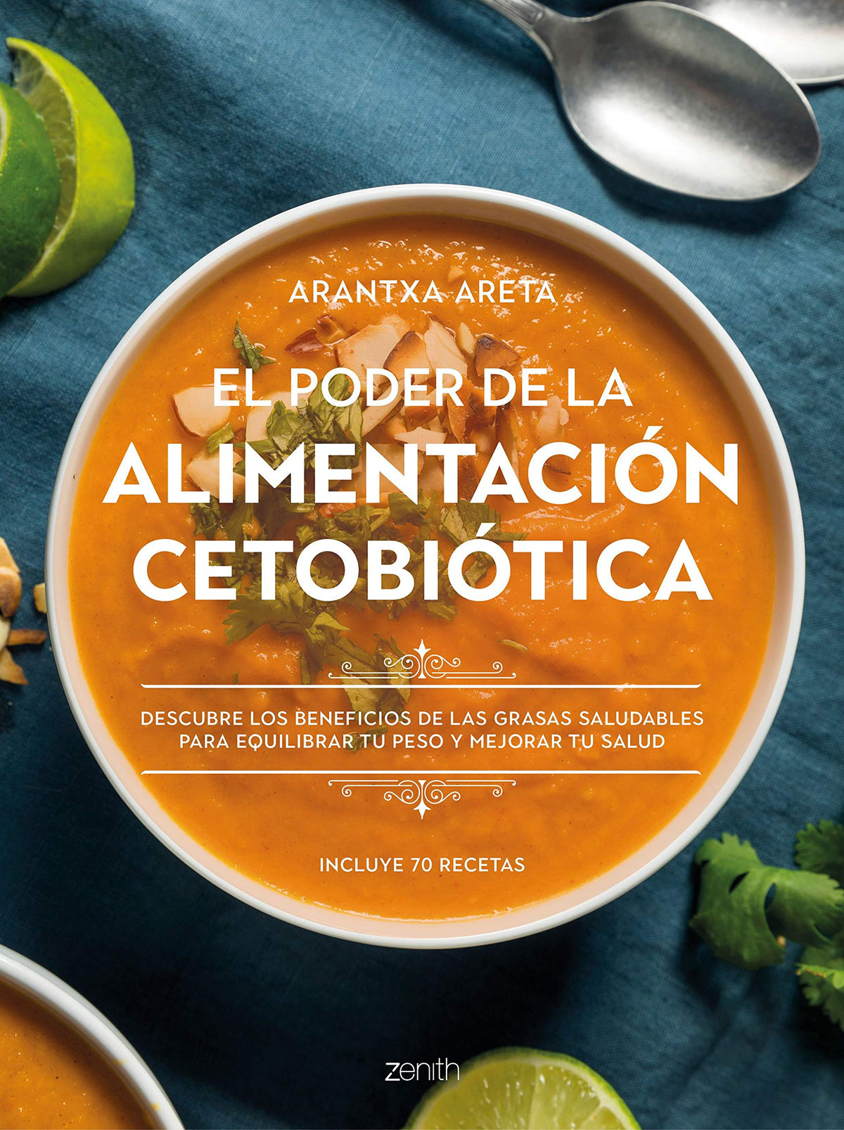 El poder de la alimentación cetobiótica: Descubre los beneficios de las grasas saludables para equilibrar tu peso y mejorar tu salud (Salud y Bienestar)