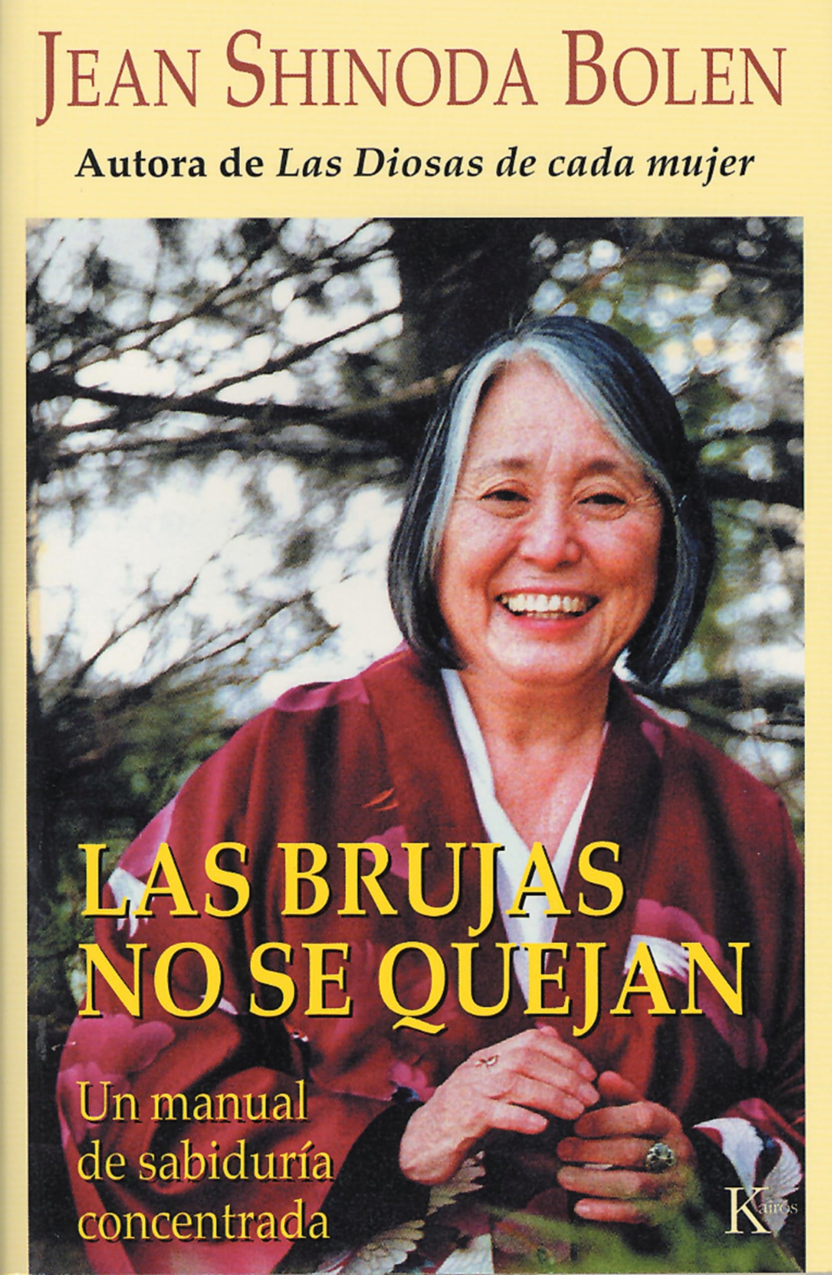 Las brujas no se quejan: Un manual de sabiduría concentrada (Psicología)