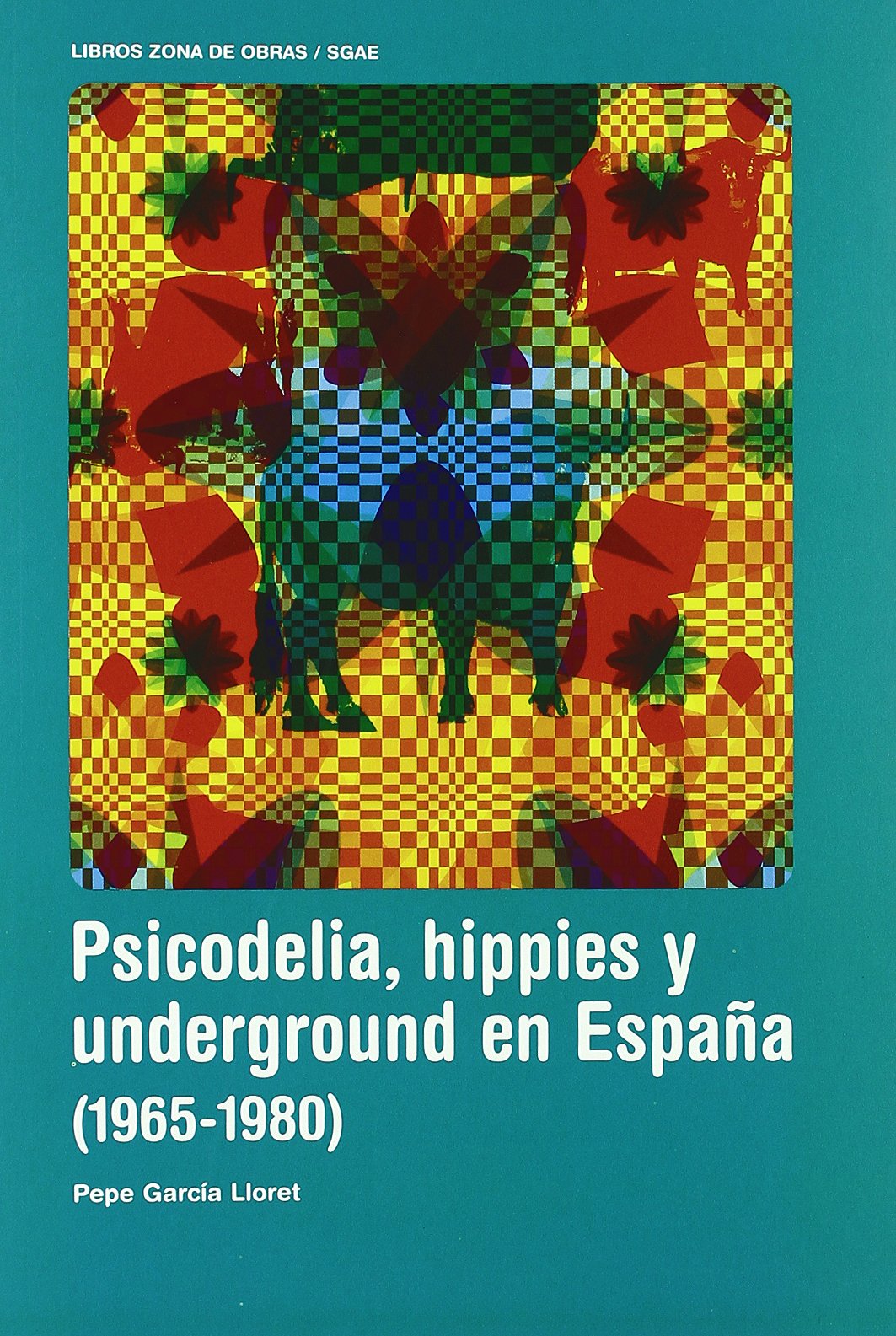 Psicodelia Hippies Y Underground
