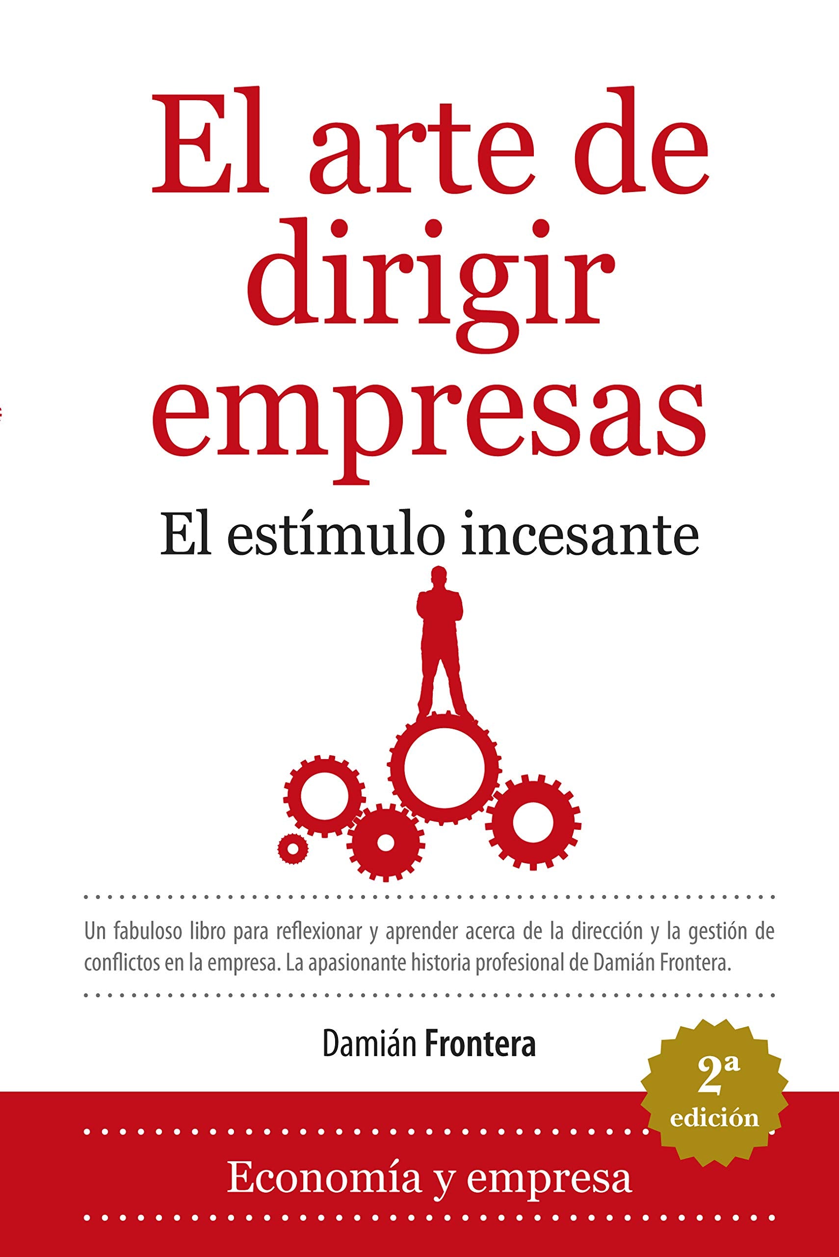 El arte de dirigir empresas: El estímulo incesante