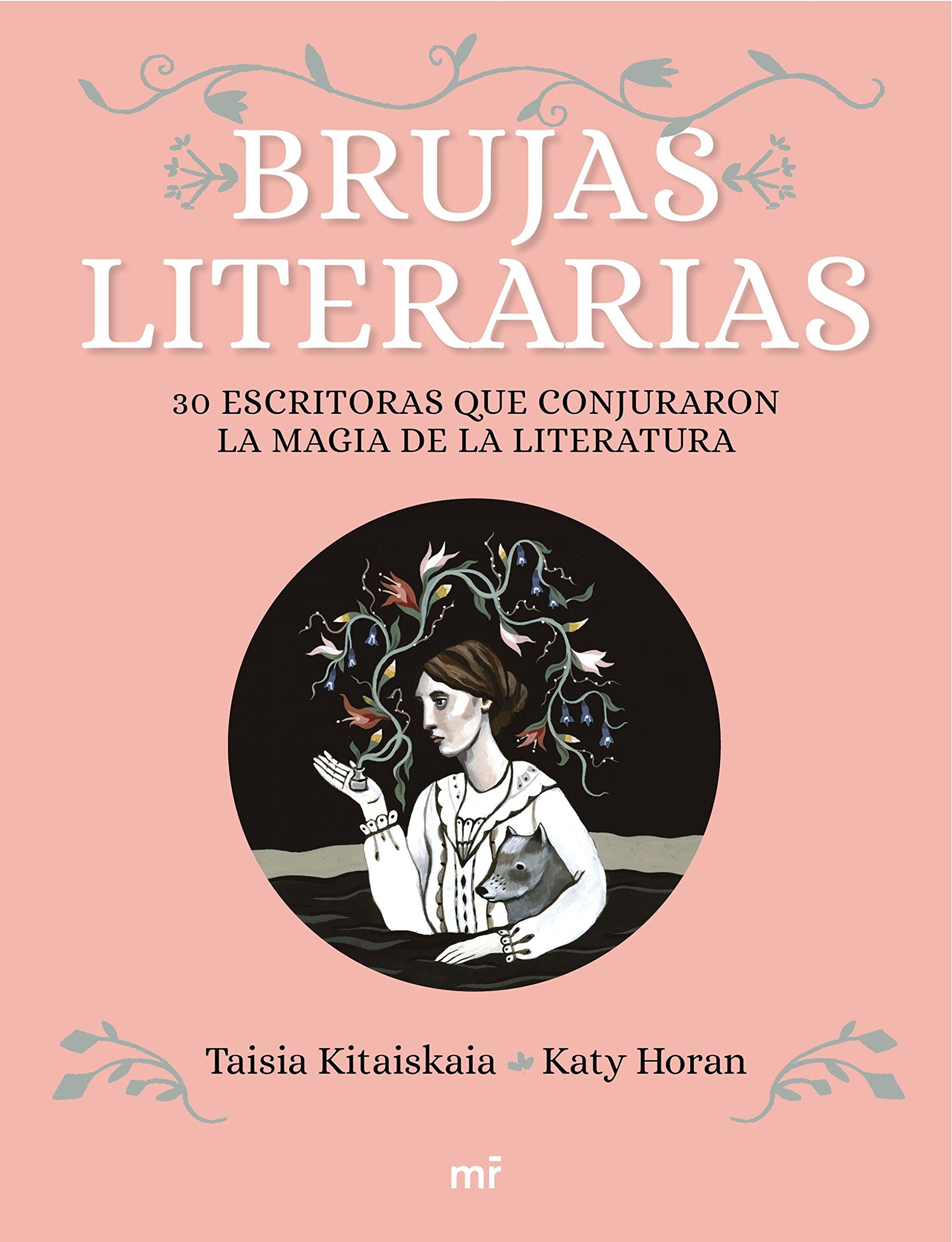 Brujas literarias: 30 escritoras que conjuraron la magia de la literatura (Martínez Roca)