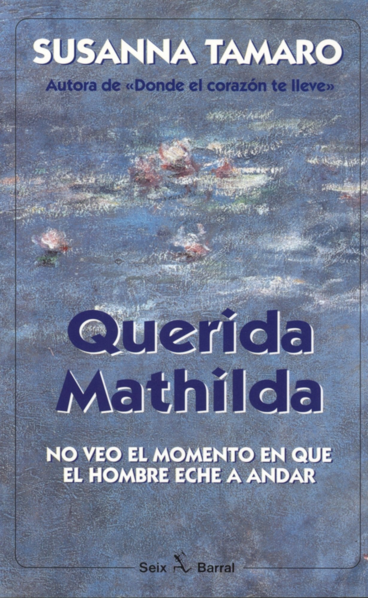 Querida Mathilda (Seix Barral)