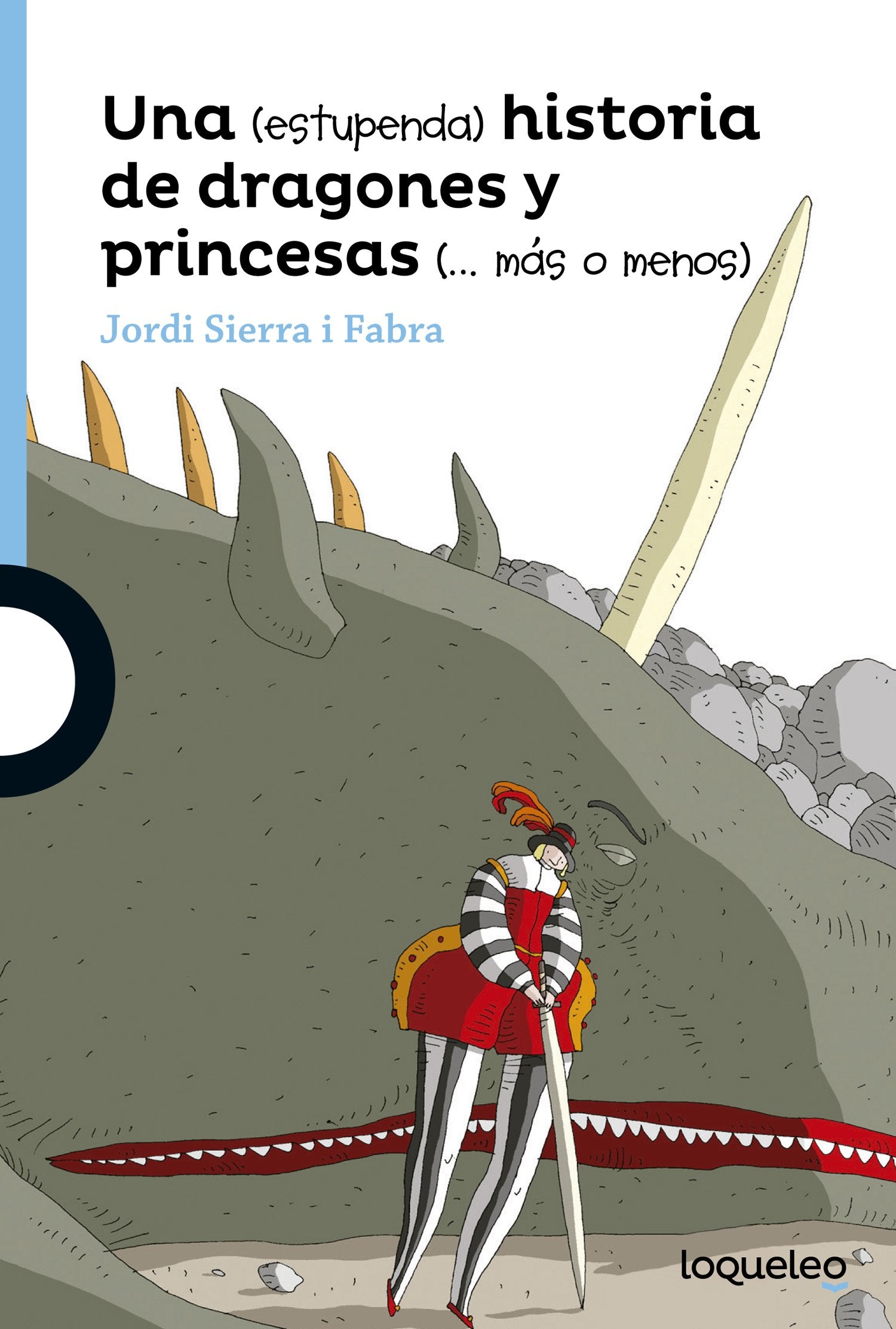 Una (estupenda) historia de dragones y princesas (más o menos) (SERIE AZUL(+12))