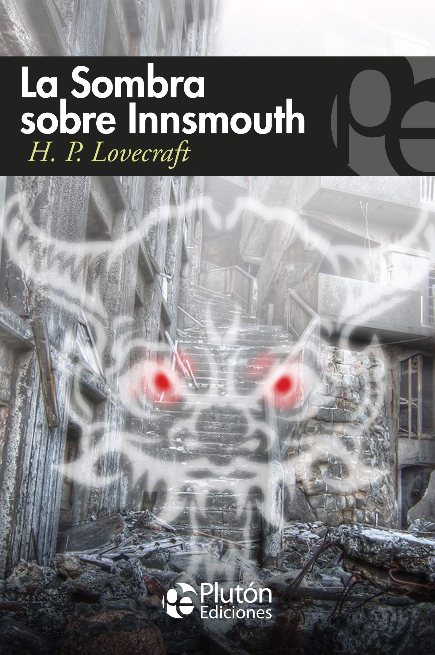 La sombra sobre Innsmouth y otros relatos (Colección Misterio)