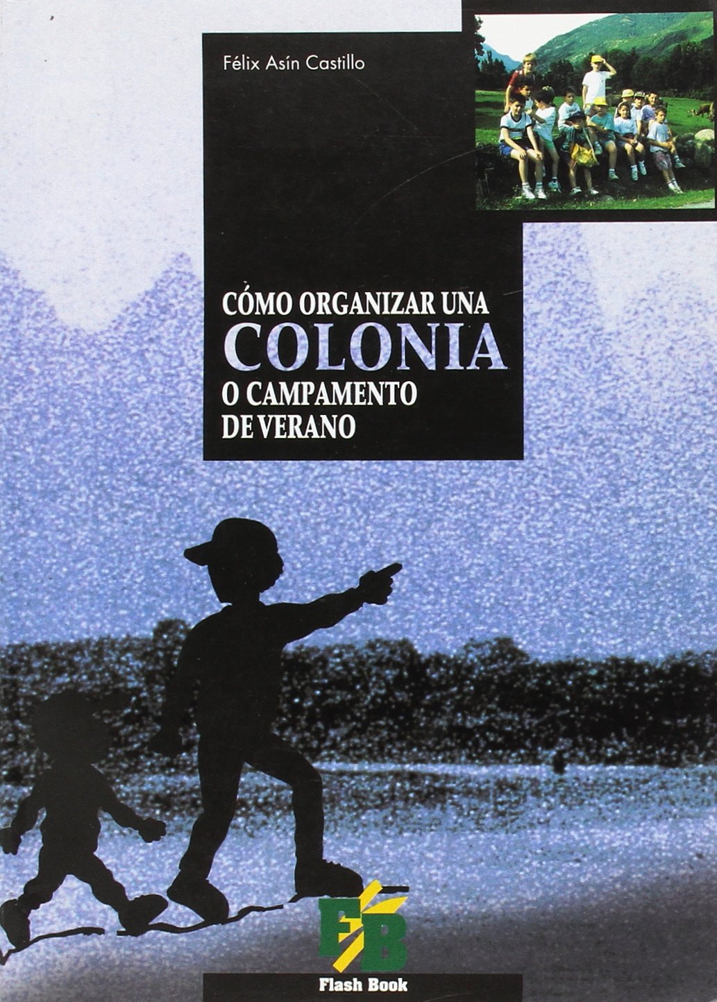 COMO ORGANIZAR UNA COLONIA O CAMPAMENTO DE VERANO