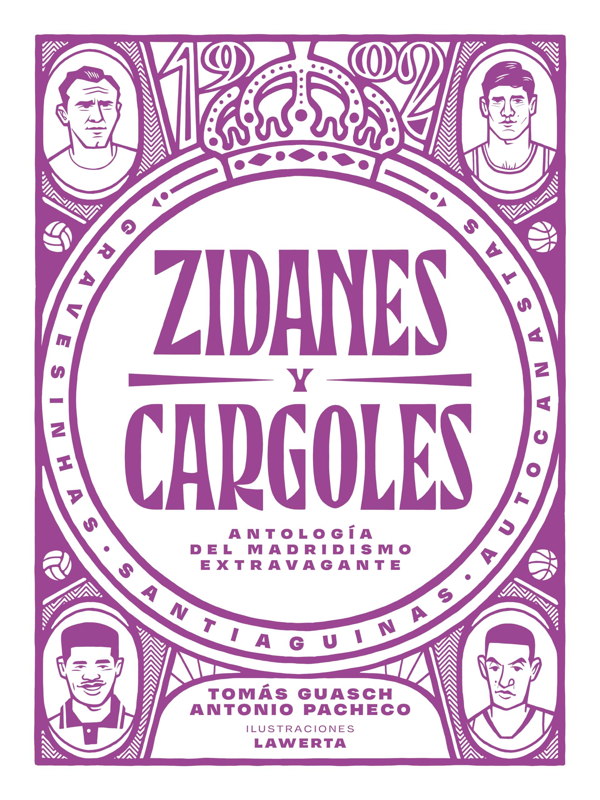 Zidanes y cargoles: Antología del madridismo extravagante (Córner)