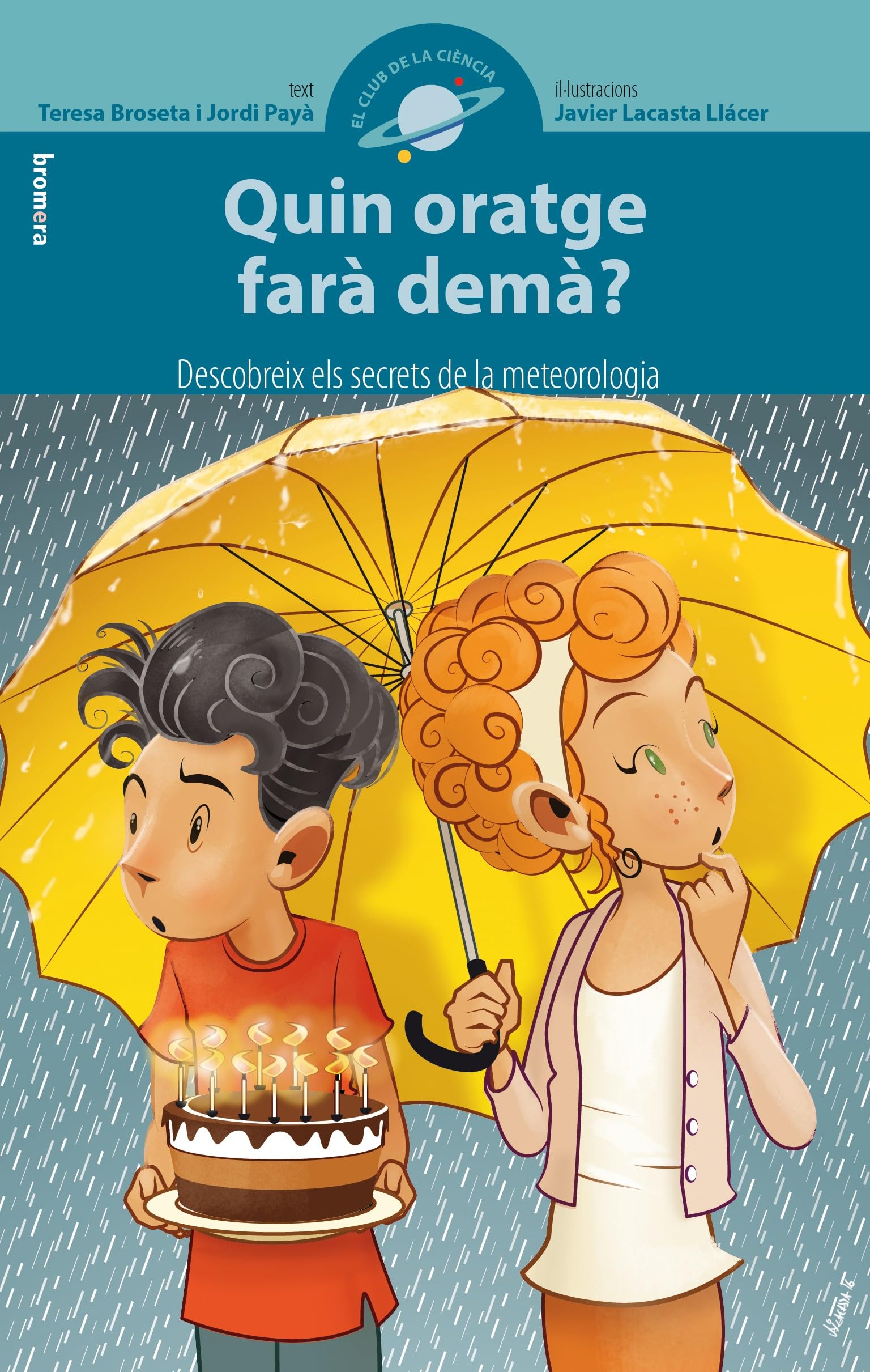Quin oratge farà demà?: 11 (El Club de la Ciència)