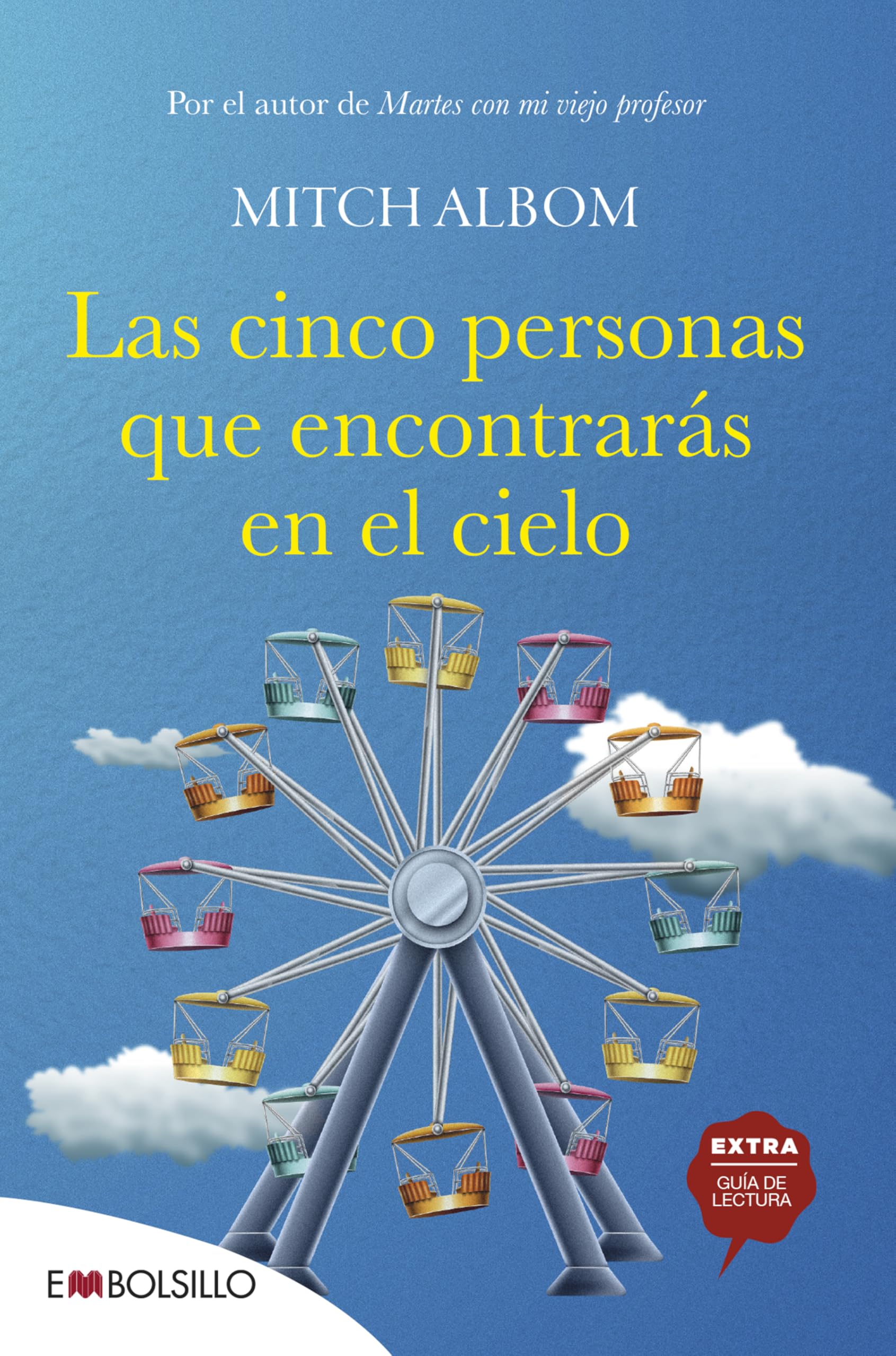 Las cinco personas que encontrarás en el cielo: El libro que cambiará el sentido de tu vida (EMBOLSILLO)