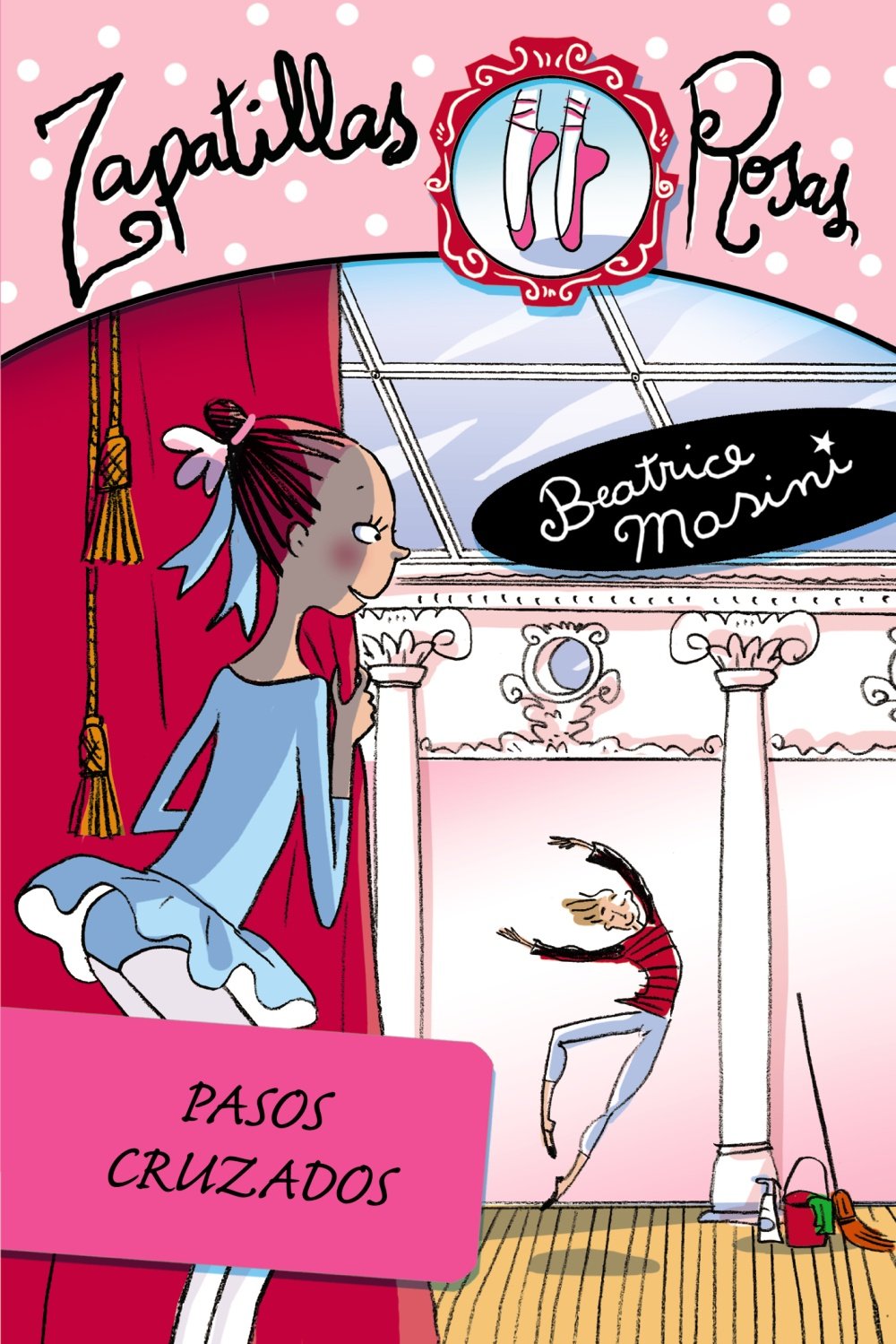 Pasos cruzados (Libros Para Jóvenes - Libros De Consumo - Zapatillas Rosas)