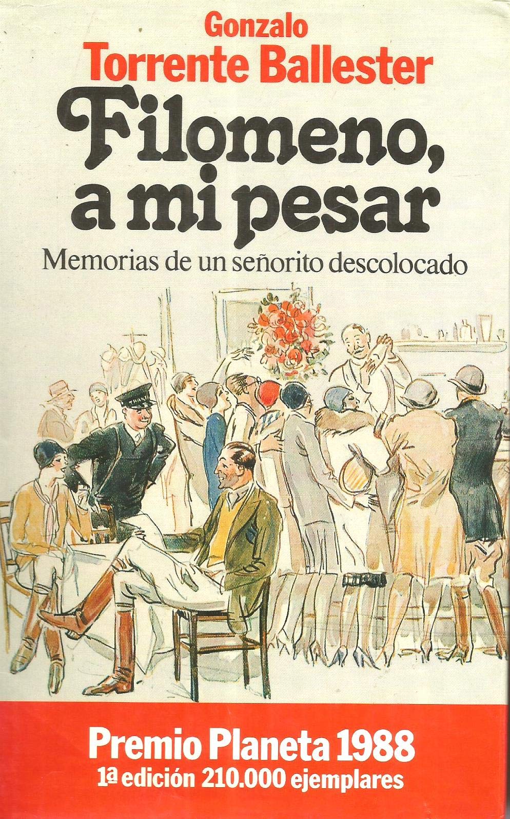 Filomeno, a mi pesar. Memorias de un señorito descolocado