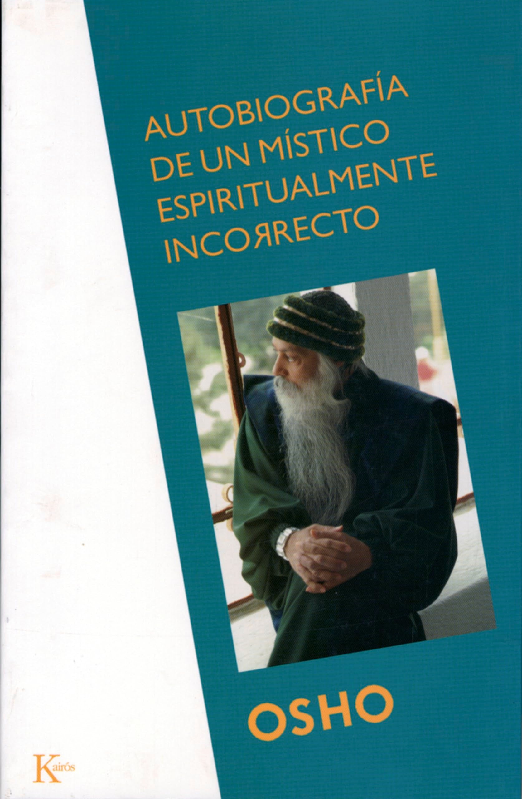 Autobiografía de un místico espiritualmente incorrecto (Sabiduría Perenne)