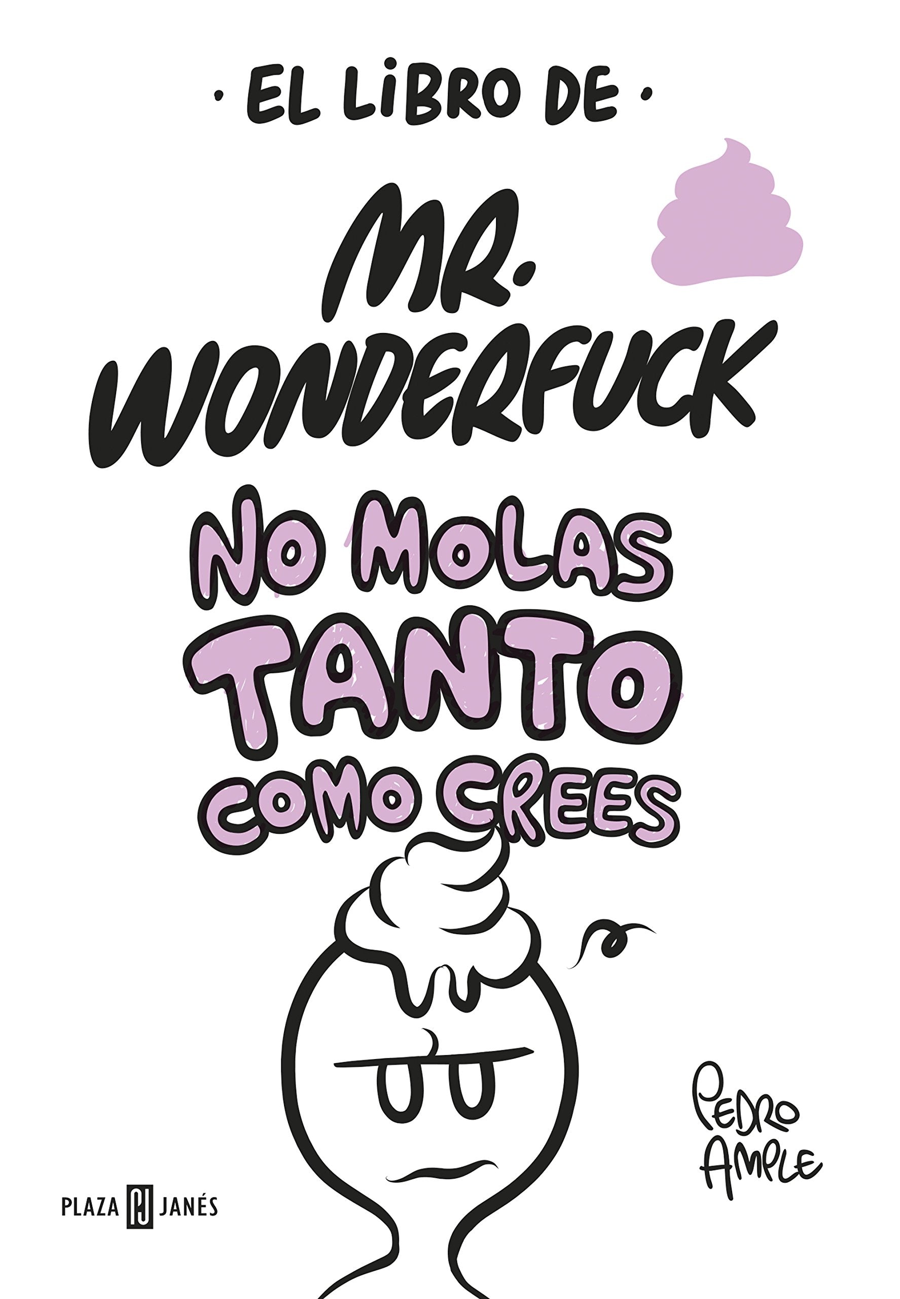 El libro de Mr. Wonderfuck: No molas tanto como crees (Obras diversas)