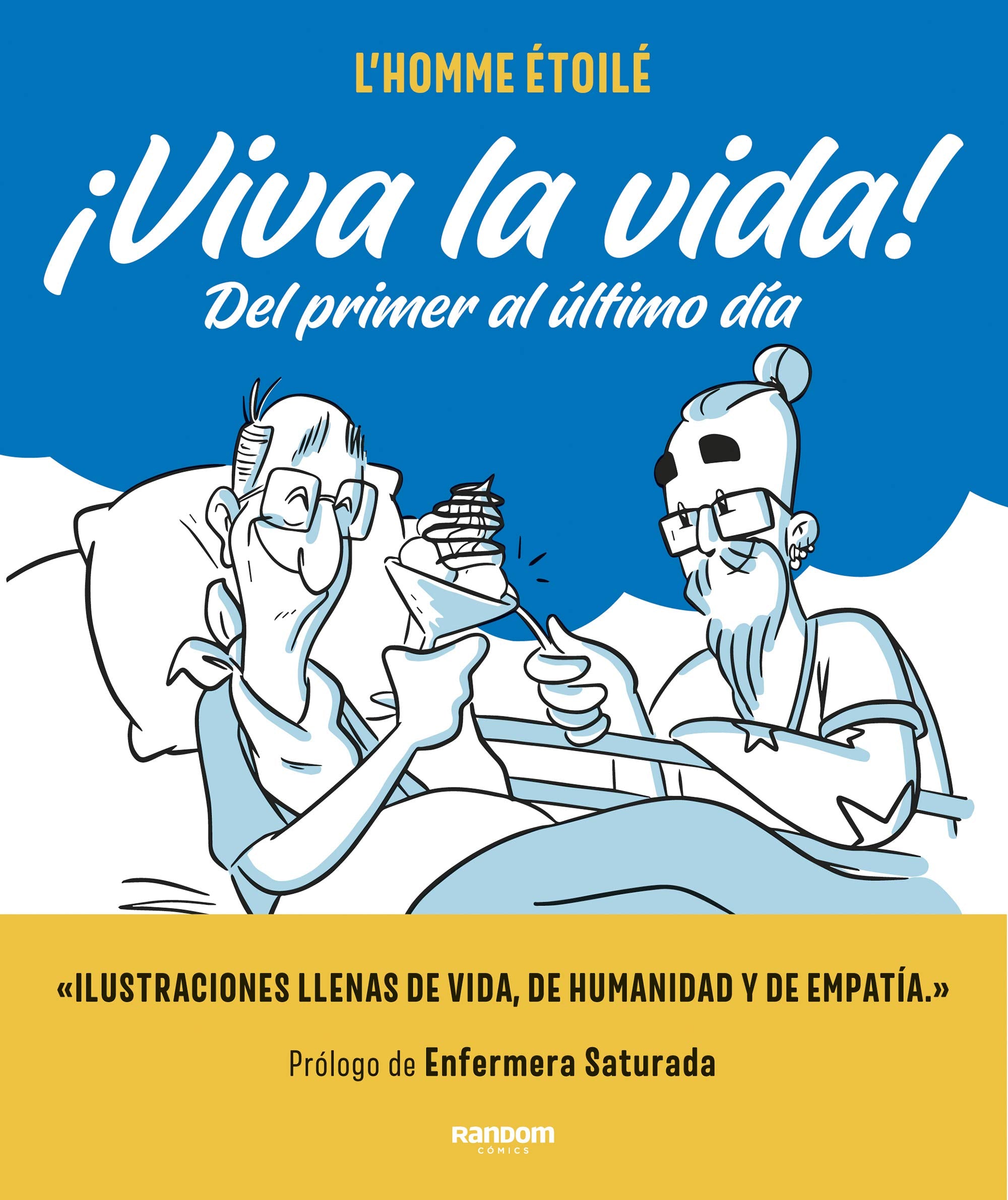 ¡Viva la vida!: Del primer al último día (Random Cómics)