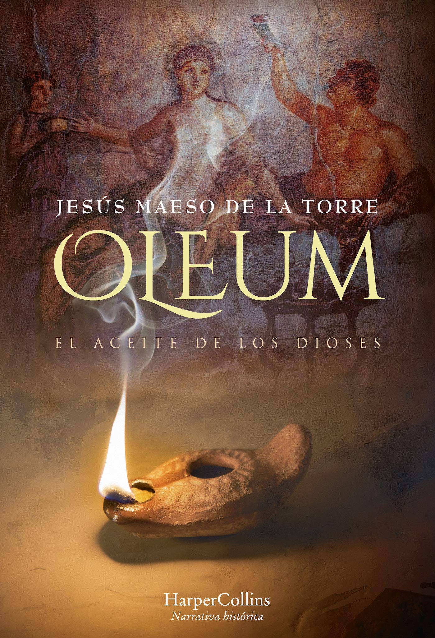 Oleum. el aceite De Los Dioses (HARPERCOLLINS)