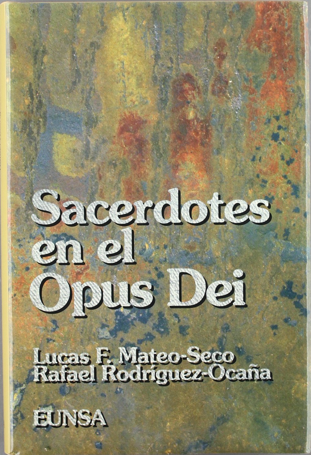 Sacerdotes en el Opus Dei: secularidad, vocación y ministerio (NT historia)