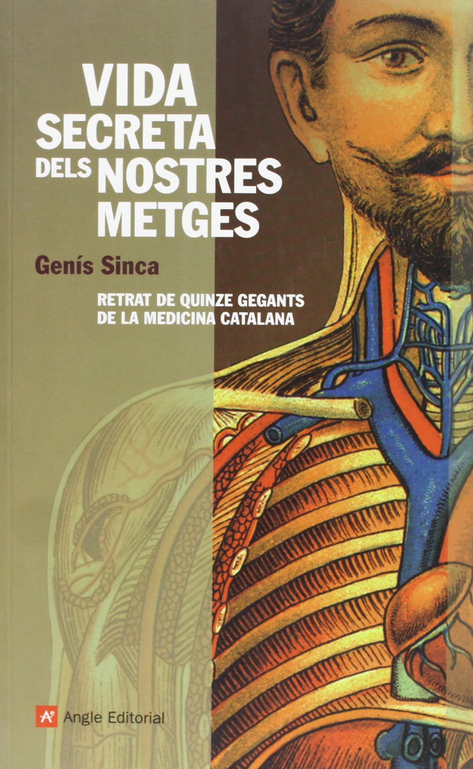 Vida secreta dels nostres metges: Retrat de quinze gegants de la medicina catalana: 35 (El fil d'Ariadna)