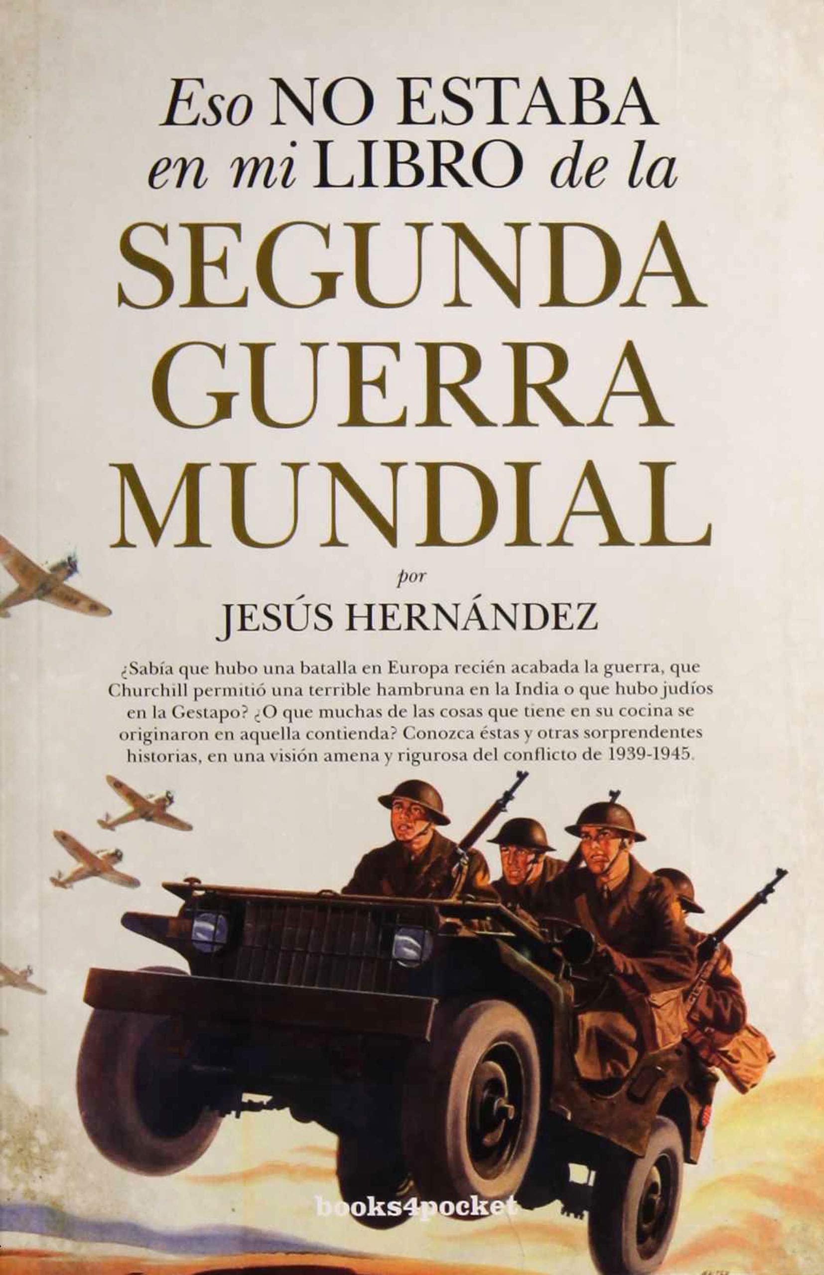 Eso no estaba en mi libro de la II Guerra Mundial (Ensayo y divulgación (Bolsillo))