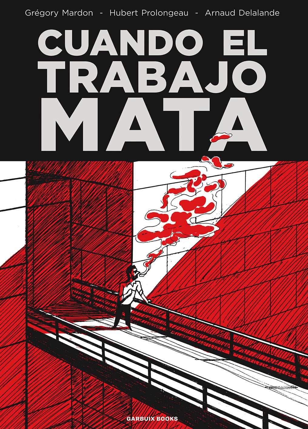 Cuando el trabajo mata (SIN COLECCION)