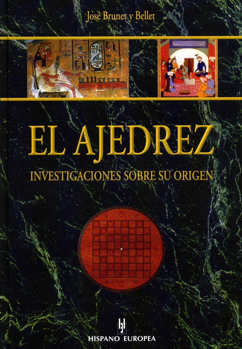 El ajedrez. Investigaciones sobre su origen (Jaque mate)