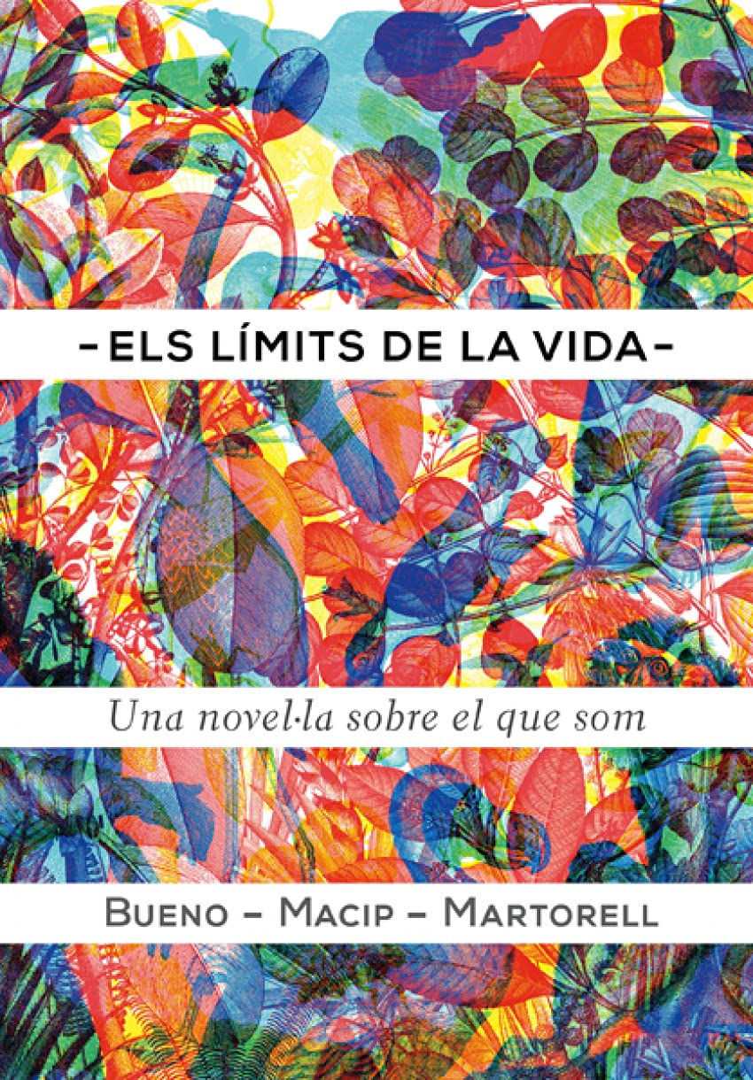 Els Límits De La Vida: Una novel·la sobre el que som: 77 (Narrativa Singular)