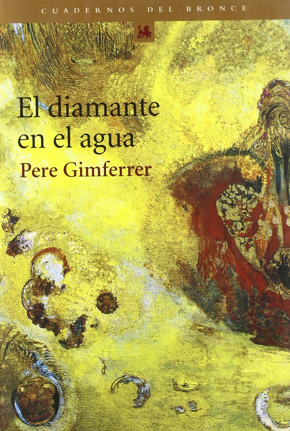 DIAMANTE EN EL AGUA,EL (CUADERNOS DEL BRONCE)
