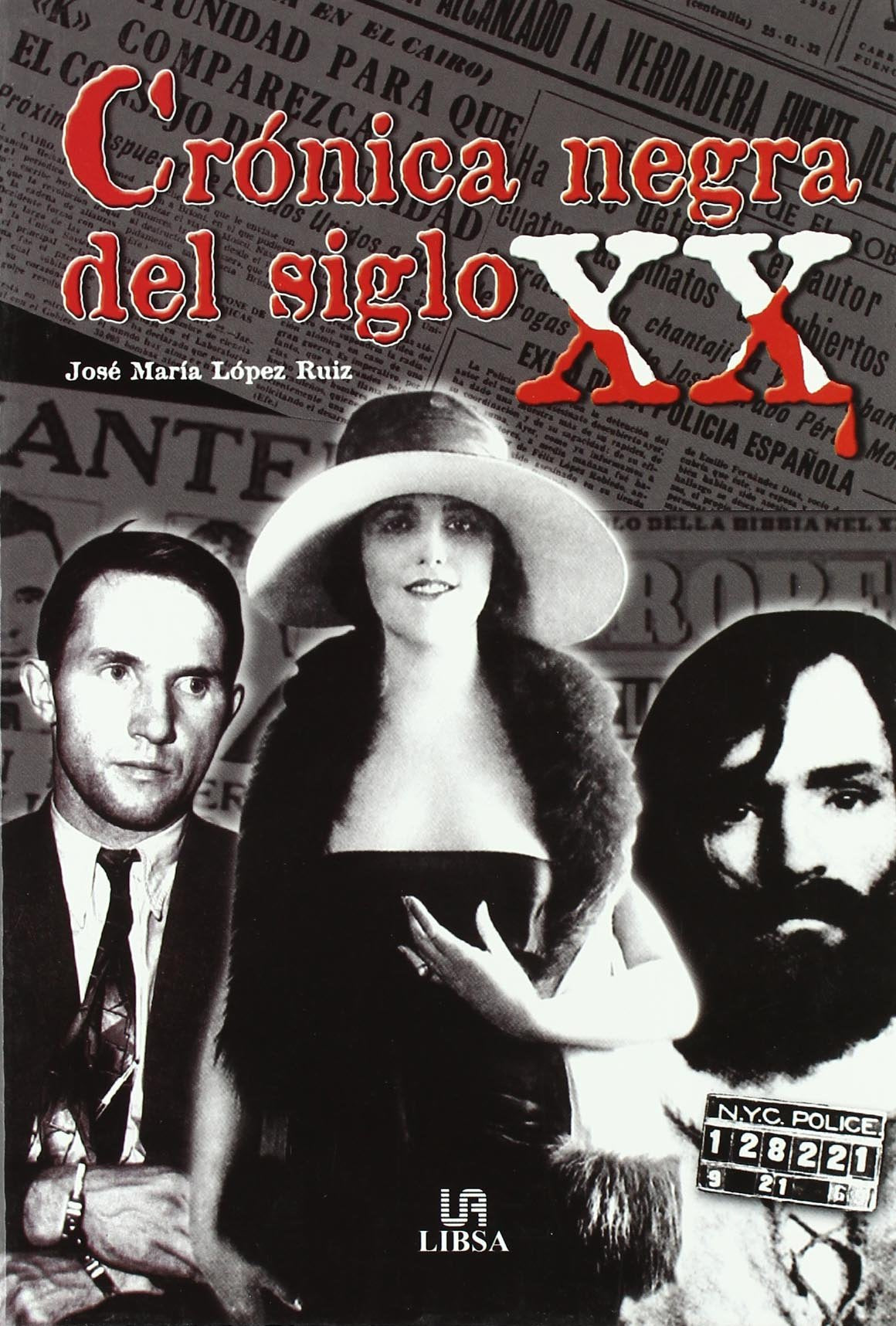 CRONICA NEGRA DEL SIGLO XX (SIN COLECCION)