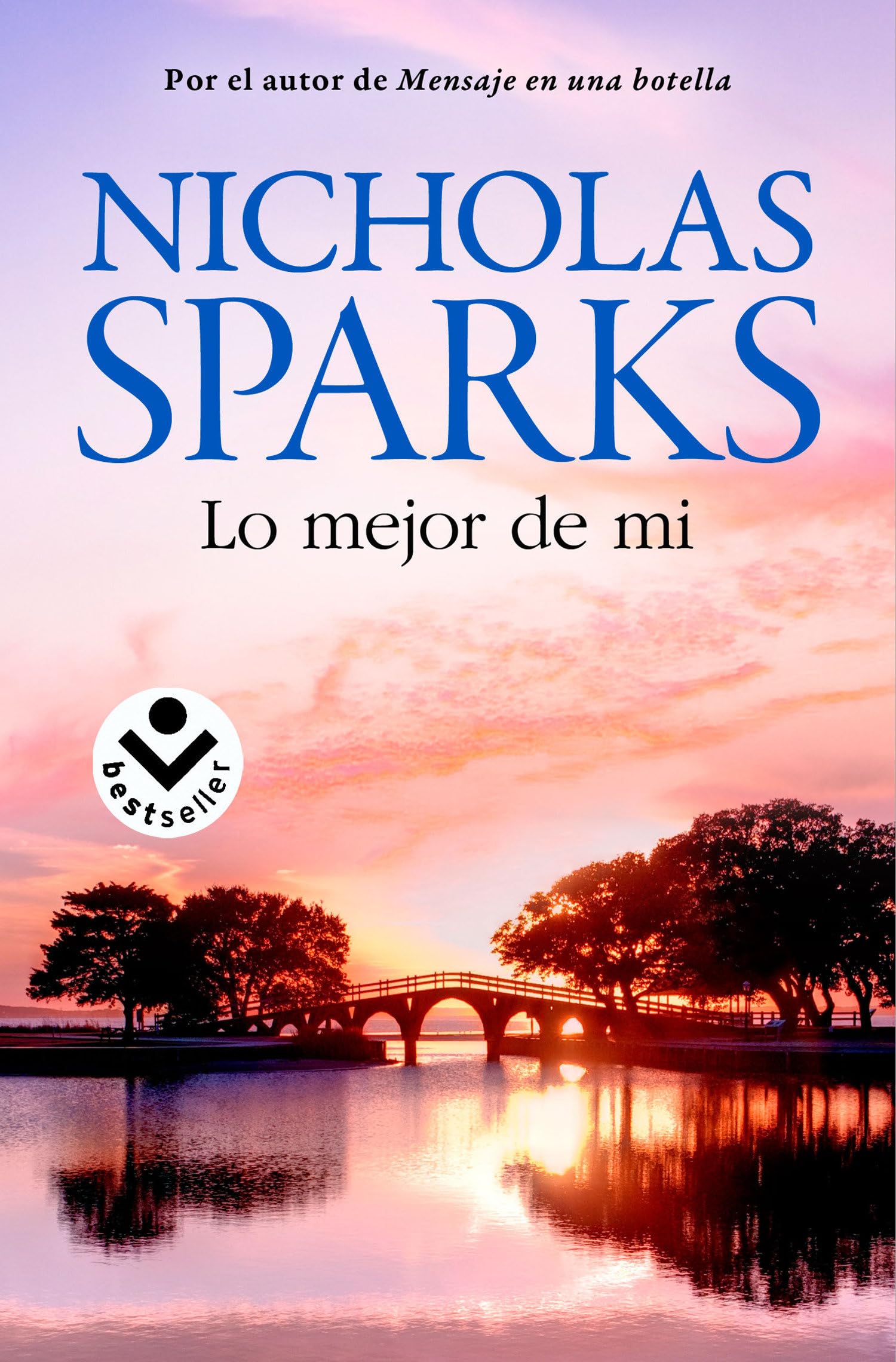 Lo mejor de mi/ The best of me (Best Seller | Ficción)