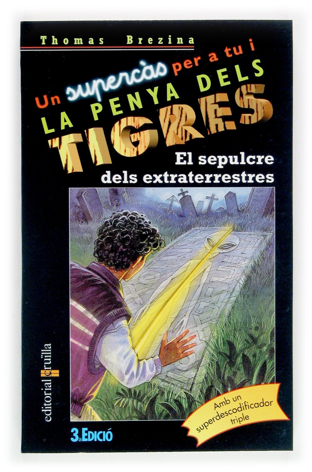 El sepulcre dels extraterrestres: 6 (Equipo tigre)