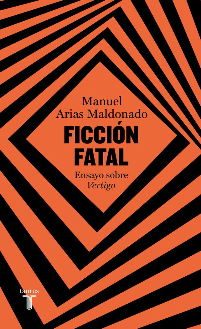 Ficción fatal: Ensayo sobre Vértigo (Artes)