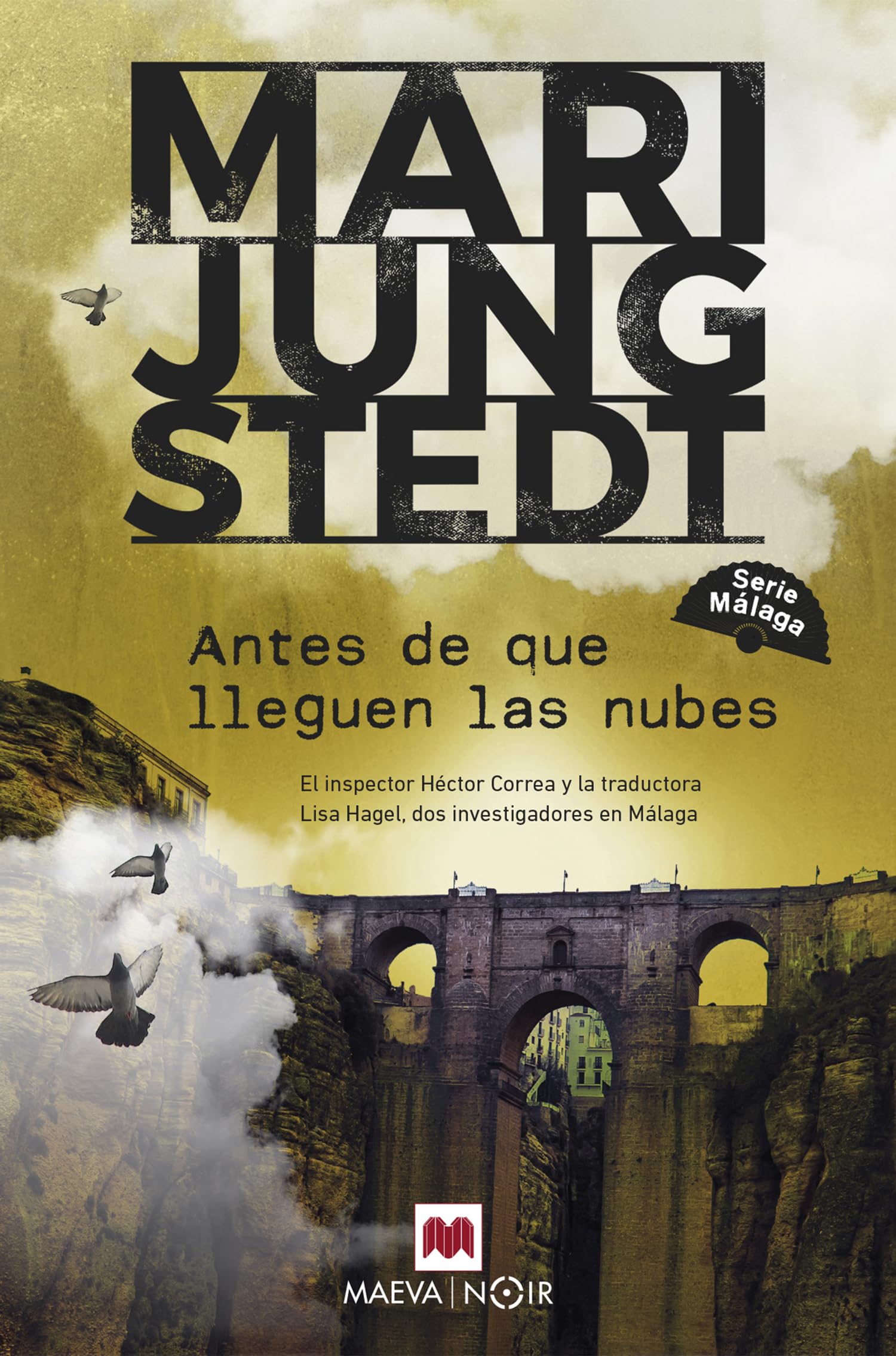 Antes de que lleguen las nubes (Serie Málaga 1): El inspector Héctor Correa y la traductora sueca Lisa Hagel, dos investigadores en Málaga (Mari Jungstedt)
