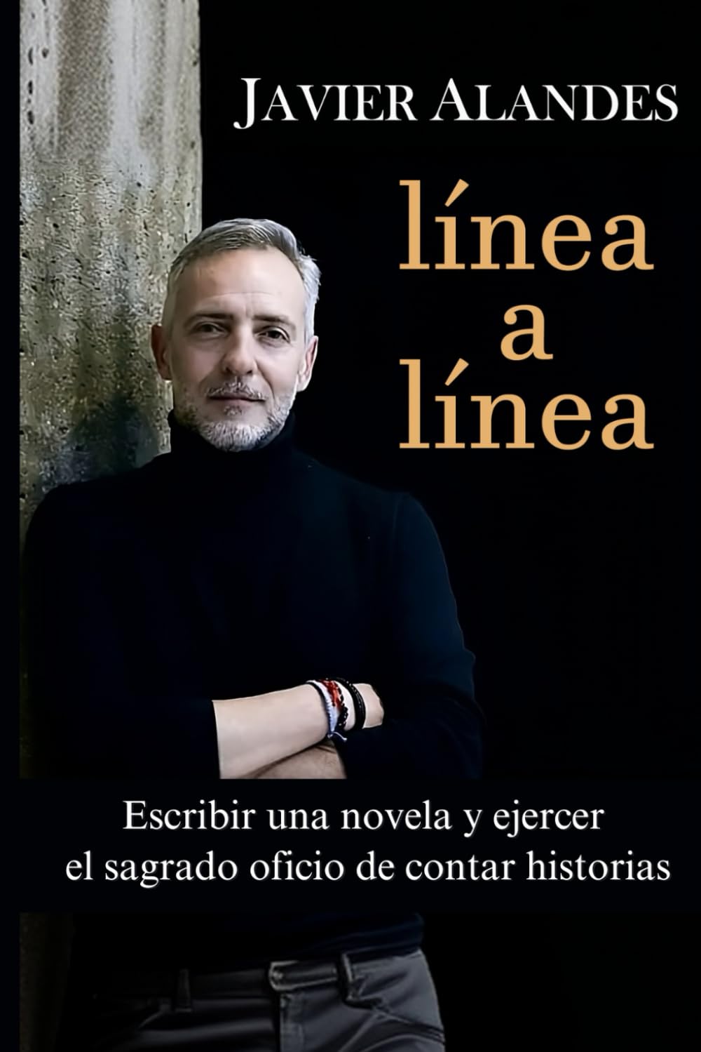 Línea a línea: Escribir una novela y ejercer el sagrado oficio de contar historias.
