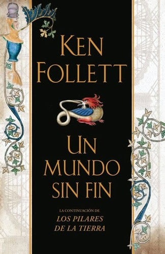 Un mundo sin fin (Saga Los pilares de la Tierra 2)