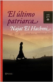 El último patriarca: 1 (Autores Españoles e Iberoamericanos)