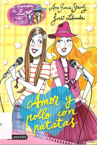 Amor y pollo con patatas: La banda de Zoé Top Secret 2