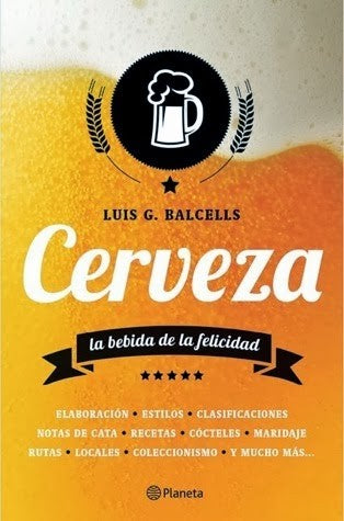 Cerveza: La bebida de la felicidad (Planeta)