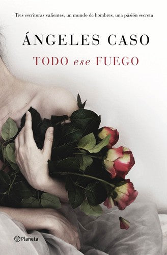 Todo ese fuego (Autores Españoles e Iberoamericanos)
