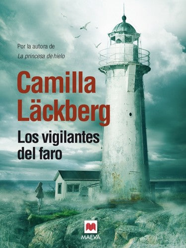 Los Vigilantes Del Faro: 7 (Camilla Läckberg)