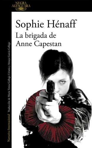La brigada de Anne Capestan (Anne Capestan 1) (Alfaguara Negra)