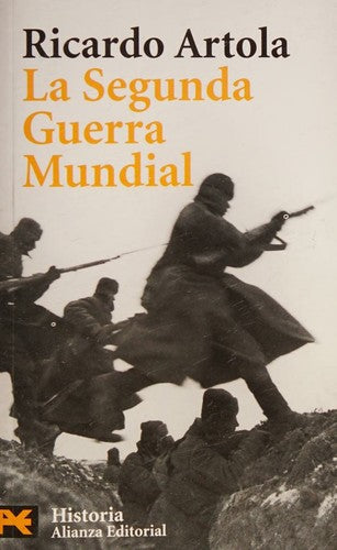 La Segunda Guerra Mundial: Segunda edición, ampliada y revisada (El Libro De Bolsillo - Historia)