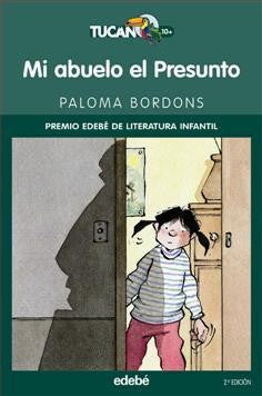 MI ABUELO EL PRESUNTO: 10 (Premio Edebé)