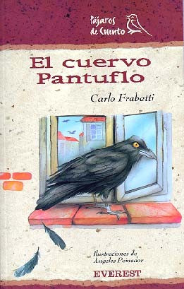El cuervo Pantuflo (Montaña encantada / Pájaros de cuento)